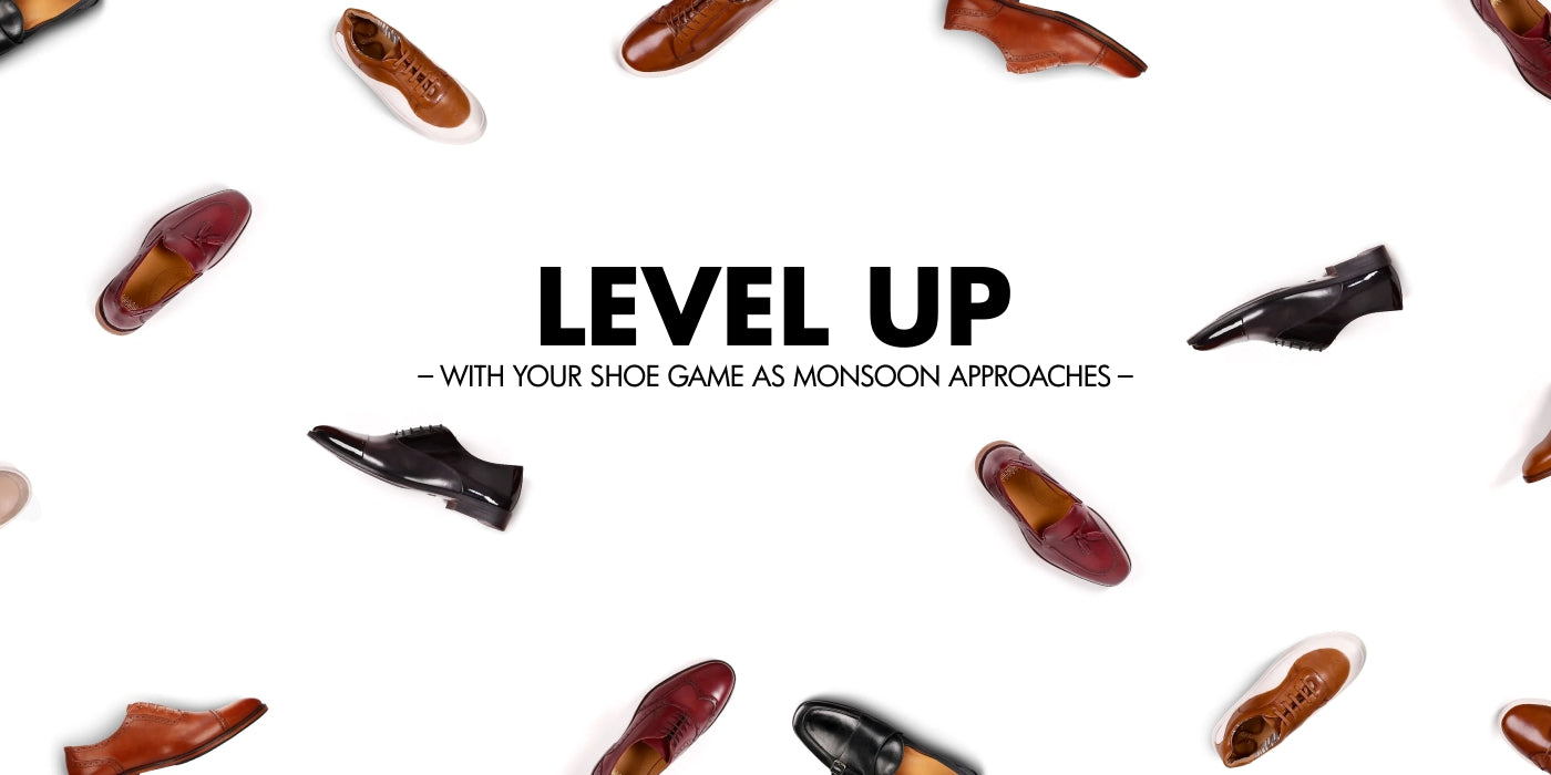 Level Up With your Shoe Game as Monsoon Approaches