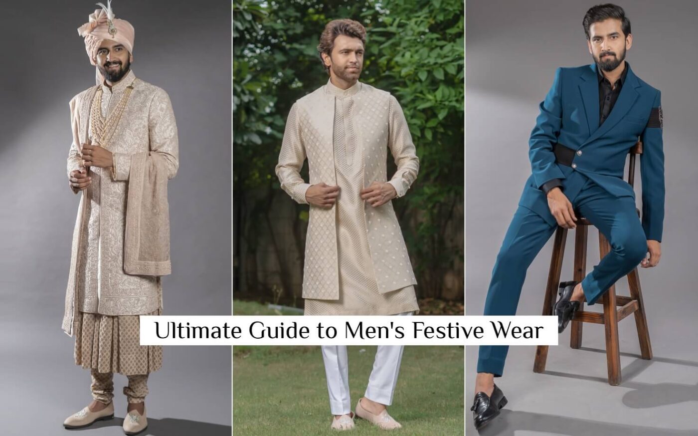 Ultimate Guide to Men’s Festive Wear